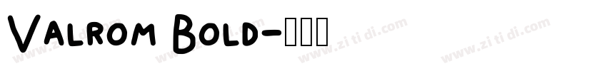 Valrom Bold字体转换